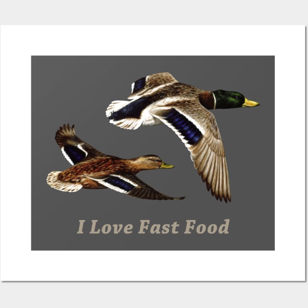 Funny Duck Hunter I Love Fast Food Wall Art by csforest